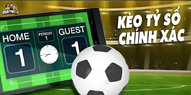 Kèo tỷ số chính xác là gì?